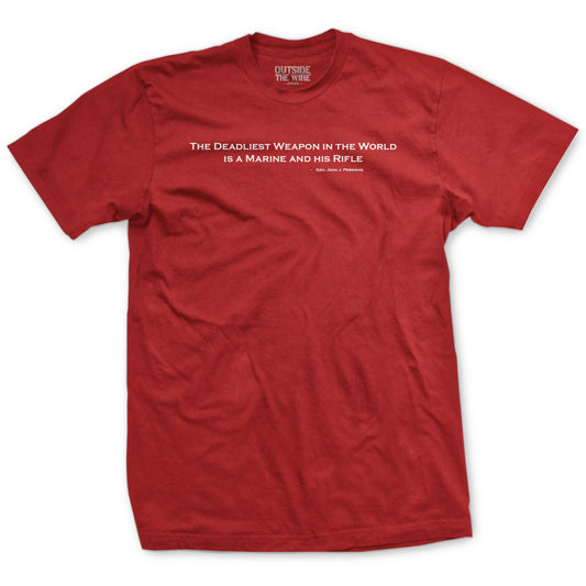A red t-shirt with a text graphic saying 'THE DEADLIEST WEAPON IN THE WORLD IS A MARINE AND HER RIFLE!' by Pershing.