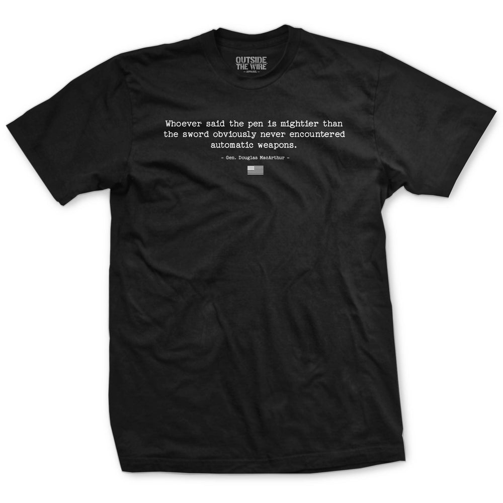 
                  
                    The Pen Is Mightier Than The Sword MacArthur Quote T-Shirt
                  
                